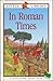 In Roman Times (Little Libr...