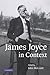 James Joyce in Context (Literature in Context)
