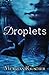 Droplets