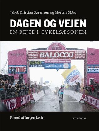 Dagen og vejen: en rejse i cykelsæsonen