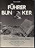 PIETRO GUIDO - FUHRER BUNKER (FUHRERBUNKER) DISCOVERED ITS MYSTERIES: How it was, where it was. How it is now, where it is now, What to do (THE HISTORY DESAPARECIDA Book 1)