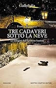 Tre cadaveri sotto la neve