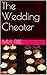 The Wedding Cheater by Mia Fire