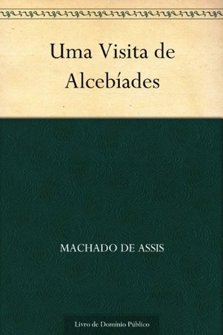 Uma Visita de Alcibíades (Kindle Edition)