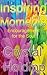 Inspiring Moments: Encourag...