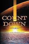 Countdown to Eternity: A Concise Account of Revelation's Events Leading Up to the Second Coming