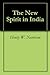 The New Spirit in India by Henry Woodd Nevinson