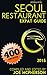 Seoul Restaurant Expat Guide 2015