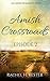 Amish Crossroads - Episode 2 (Amish Crossroads #2)
