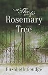 The Rosemary Tree by Elizabeth Goudge The Rosemary Tree by Elizabeth Goudge