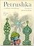 Petrushka (A Curtain-raiser book)