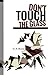Don't Touch the Glass