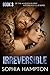Irreversible (Headless Reapers Motorcycle Club #3)
