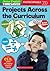 Projects Across The Curriculum (Junior English Timesavers)