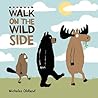 Walk on the Wild Side by Nicholas Oldland Walk on the Wild Side by Nicholas Oldland
