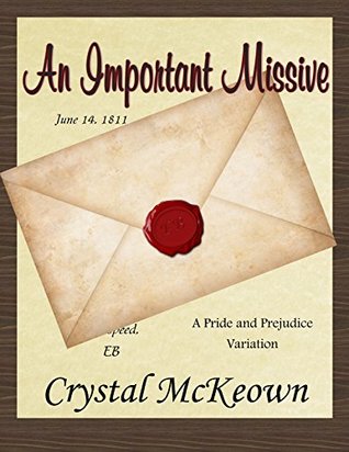 An Important Missive: A Pride and Prejudice Variation (Kindle Edition)