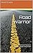 Road Warrior: How To Become...