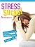 Stress Sucks! A Girl’s Guide to Managing School, Friends & Life by Roni Cohen-Sandler