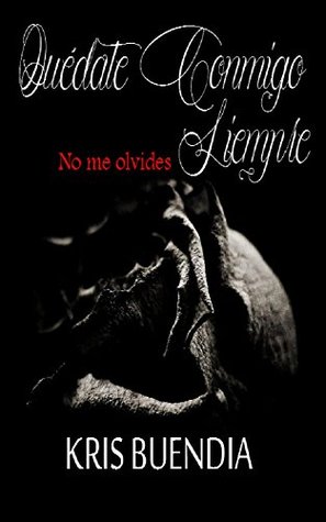 Quédate conmigo siempre: No me olvides (Quédate conmigo #3)