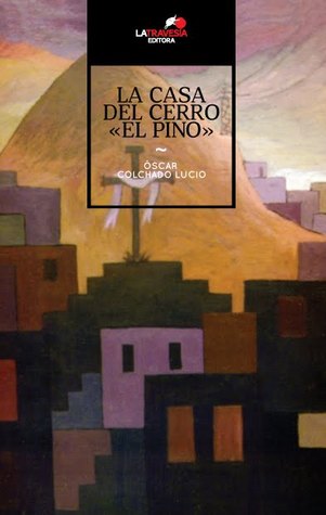 La casa del cerro El Pino