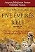 The Rise and Fall of the Five Empires in the Bible