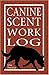 Canine Scent Work Log by Lisa Preston