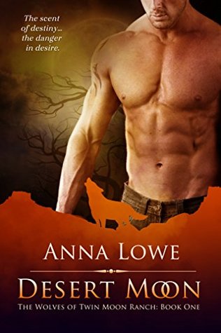 Desert Moon (The Wolves of Twin Moon Ranch, #1)