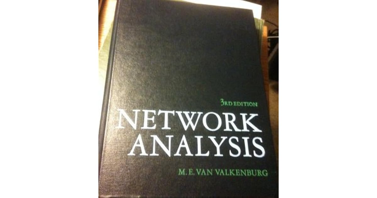 Network Analysis by M.E. Van Valkenburg
