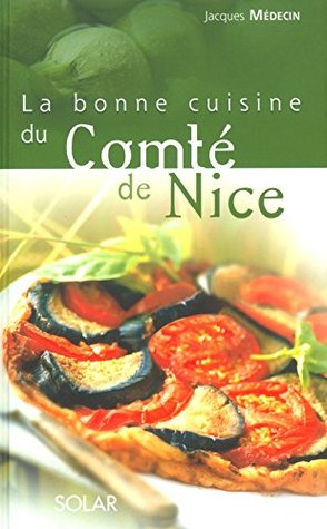 La bonne cuisine du comté de Nice (Hardcover)