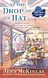 At the Drop of a Hat by Jenn McKinlay