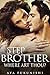Stepbrother, Where Art Thou...