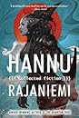 Collected Fiction by Hannu Rajaniemi