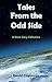Tales From the Odd Side: A Short Story Collection
