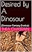Desired By A Dinosaur by Thea Chastain