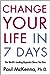 Change Your Life in Seven D...