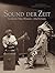 Sound der Zeit: Geräusche, ...