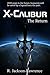 X-Calibur: The Return