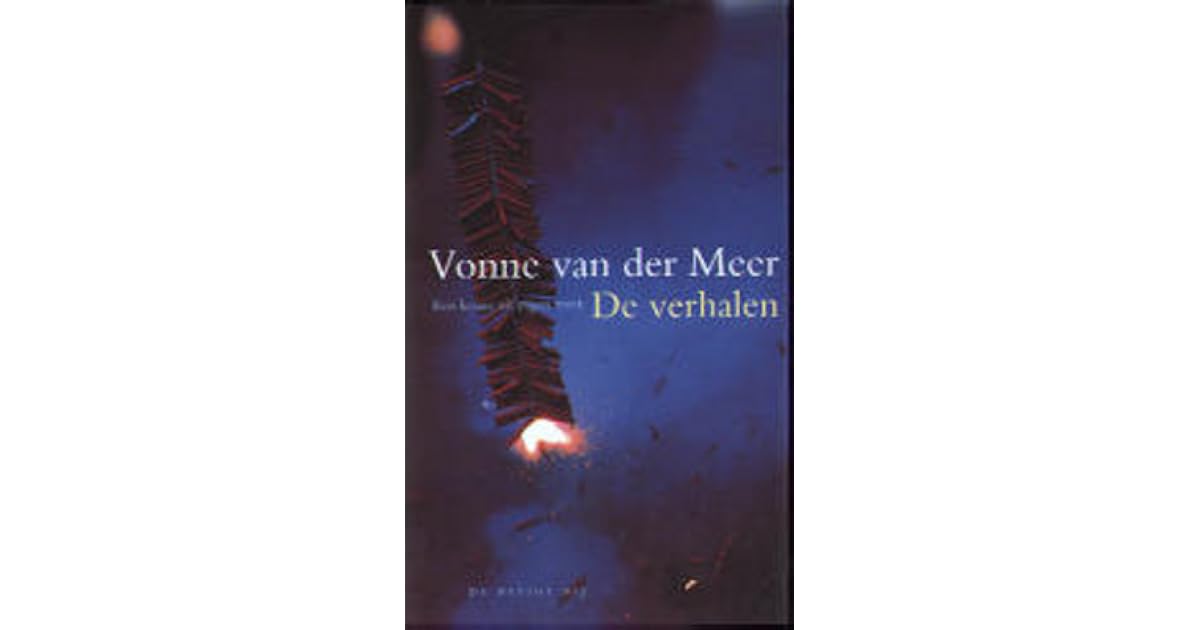 De verhalen by Vonne van der Meer