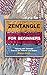 ZENTANGLE: Zentangle for Beginners - Relaxing with Zentangle Inspired Art, Patterns and Shapes (Zentangle Basics, Zentangle Drawing) (Zentangle, Zentangle ... Zentangle Course, Zentangle books Book 1)