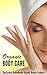 Organic Body Care: How to M...