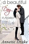 A Beautiful Day in Alaska by Annette Drake