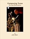 Composing Tunes For Jazz Performance