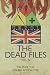 The Dead Files by Sarah  Rose