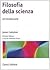 Filosofia della scienza. Un'introduzione