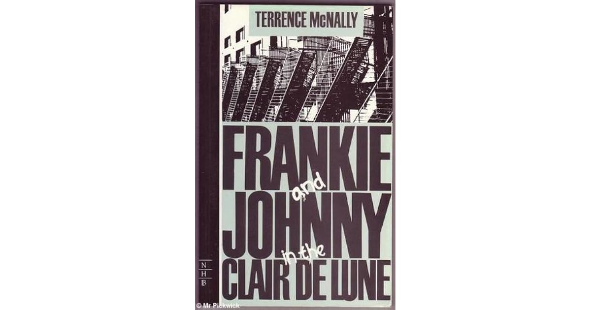 Frankie and Johnny in the Clair de Lune by Terrence McNally