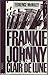 Frankie and Johnny in the Clair de Lune