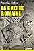 La Guerre romaine. 58 avant...