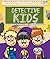 Detective Kids: Children's Books and Bedtime Stories For Kids Ages 3-8 for Early Reading