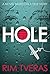 HOLE: A Novel Based on a Tr...