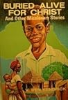 Buried Alive for Christ and Other Missionary Stories